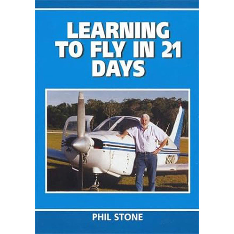 Learning to Fly in 21 Days by Phil Stone