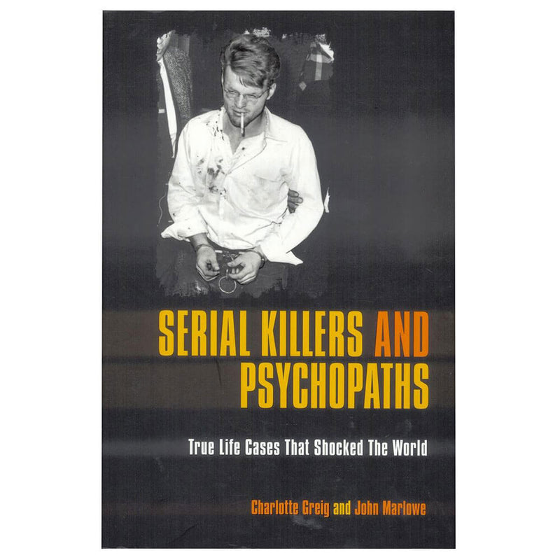 Serial Killers And Phsycopaths Book by Greig and Marlowe